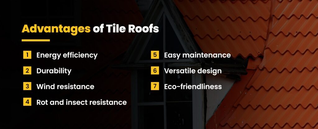 Advantages of tile roofs.